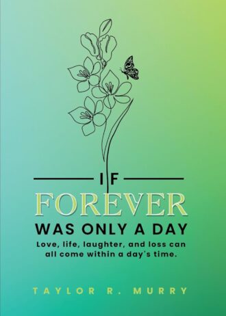 If Forever Was Only A Day (Paperback)